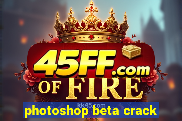photoshop beta crack